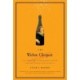 The Widow Cliquot: The Story of a Champagne Empire and the Woman Who Rul ed It: The Story of a Champagne Empire and the Woman Who Rul ed It