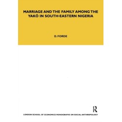 Marriage and the Family among the Yako in South-Eastern Nigeria