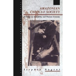 Amazonian Caboclo Society: An Essay on Invisibility and Peasant Economy