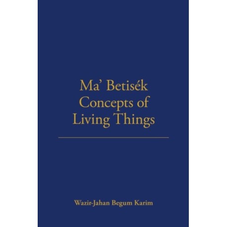 Ma' Betisek Concepts of Living Things: Volume 54