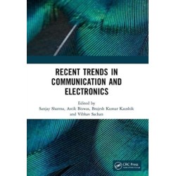 Recent Trends in Communication and Electronics: Proceedings of the International Conference on Recent Trends in Communication and Electronics (ICCE-2020), Ghaziabad, India, 28-29 November, 2020
