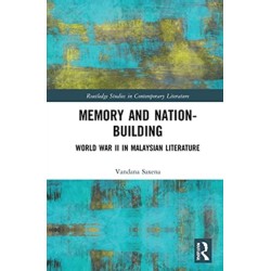 Memory and Nation-Building: World War II in Malaysian Literature