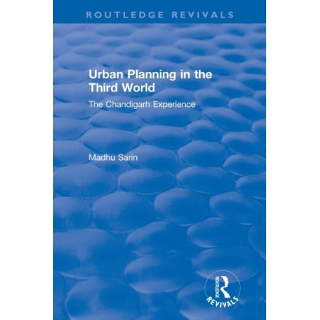 Urban Planning in the Third World: The Chandigarh Experience