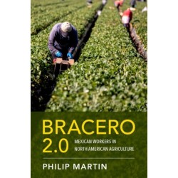 Bracero 2.0: Mexican Workers in North American Agriculture