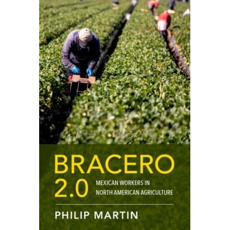 Bracero 2.0: Mexican Workers in North American Agriculture