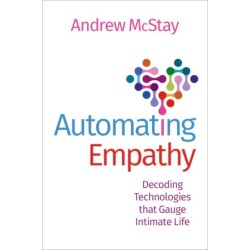 Automating Empathy: Decoding Technologies that Gauge Intimate Life