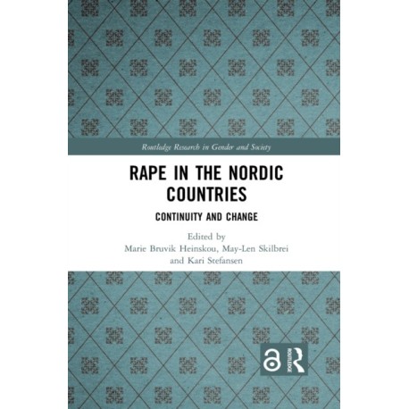 Rape in the Nordic Countries: Continuity and Change