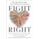 Fight Right: How Successful Couples Turn Conflict Into Connection