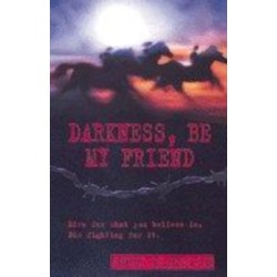 DARKNESS BE MY FRIEND 4