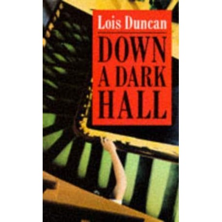 DOWN A DARK HALL