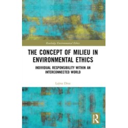The Concept of Milieu in Environmental Ethics: Individual Responsibility within an Interconnected World