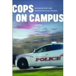 Cops on Campus: Rethinking Safety and Confronting Police Violence