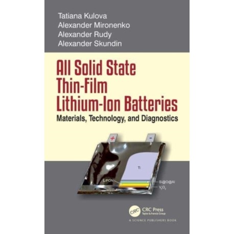 All Solid State Thin-Film Lithium-Ion Batteries: Materials, Technology, and Diagnostics