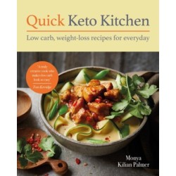 Quick Keto Kitchen: Low carb, weight-loss recipes for every day