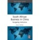 South African Business in China: Navigating Institutions