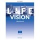 Life Vision: Advanced: Workbook: Your success. Now and in the future