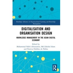Digitalisation and Organisation Design: Knowledge Management in the Asian Digital Economy