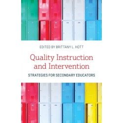 Quality Instruction and Intervention Strategies for Secondary Educators: Strategies for Secondary Educators