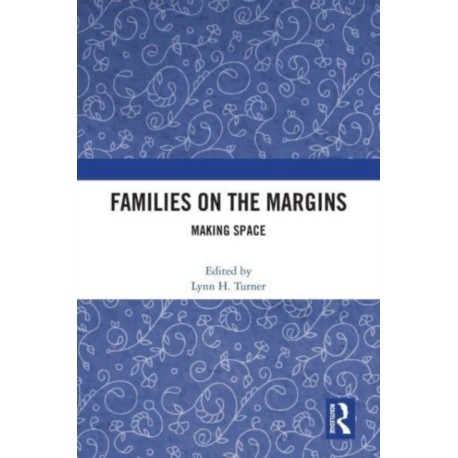 Families on the Margins: Making Space