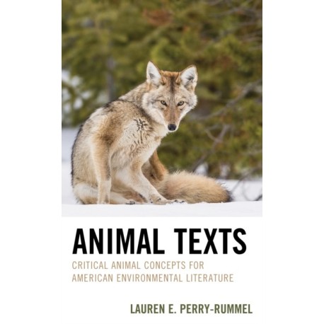 Animal Texts: Critical Animal Concepts for American Environmental Literature