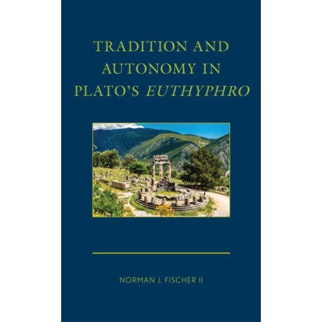 Tradition and Autonomy in Plato's Euthyphro