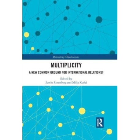 Multiplicity: A New Common Ground for International Relations?