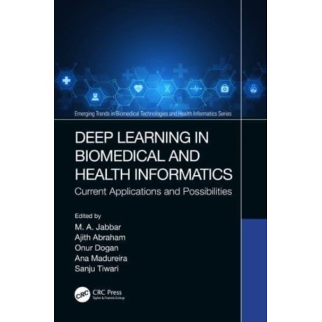 Deep Learning in Biomedical and Health Informatics: Current Applications and Possibilities