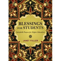 Blessings for Students: Interfaith Prayers for Higher Education