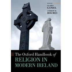 The Oxford Handbook of Religion in Modern Ireland