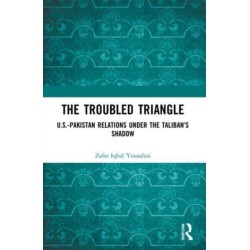 The Troubled Triangle: US-Pakistan Relations under the Taliban’s Shadow