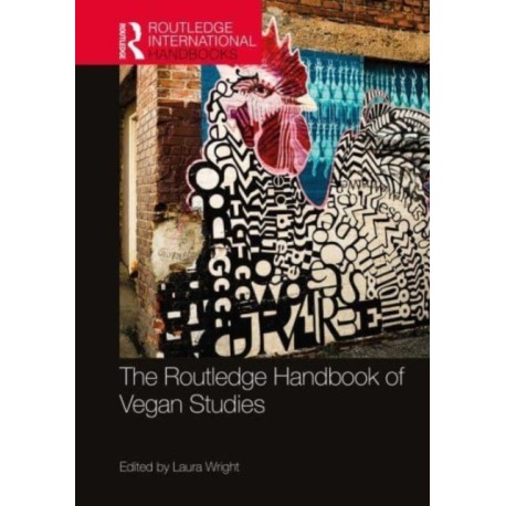 The Routledge Handbook of Vegan Studies