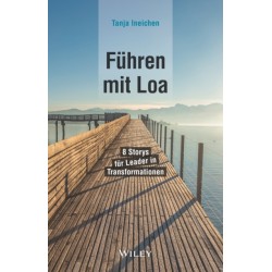 Fuhren mit Loa: 8 Storys fur Leader in Transformationen