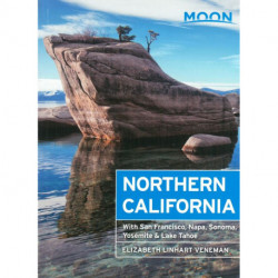 Northern California: With San Francisco, Napa, Sonoma, Yosemite & Lake Tahoe