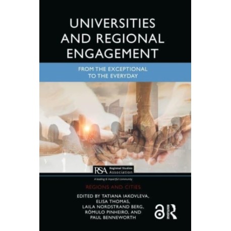 Universities and Regional Engagement: From the Exceptional to the Everyday