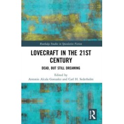 Lovecraft in the 21st Century: Dead, But Still Dreaming