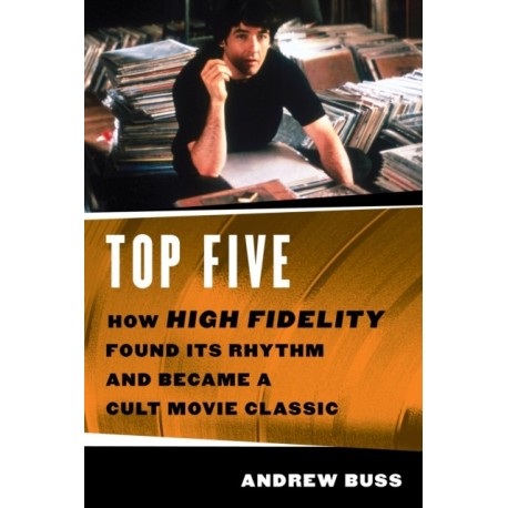 Top Five: How ‘High Fidelity’ Found Its Rhythm and Became a Cult Movie Classic