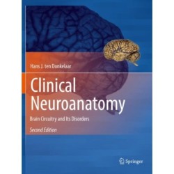 Clinical Neuroanatomy: Brain Circuitry and Its Disorders
