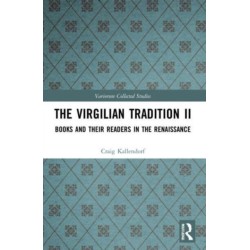 The Virgilian Tradition II: Books and Their Readers in the Renaissance