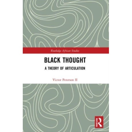 Black Thought: A Theory of Articulation