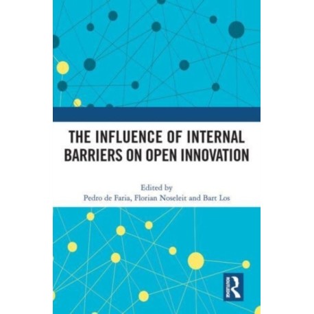 The Influence of Internal Barriers on Open Innovation