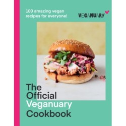 The Official Veganuary Cookbook: 100 Amazing Vegan Recipes for Everyone!