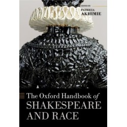 The Oxford Handbook of Shakespeare and Race