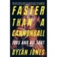 Faster Than A Cannonball: 1995 and All That