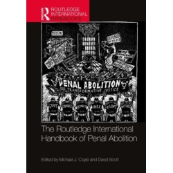 The Routledge International Handbook of Penal Abolition