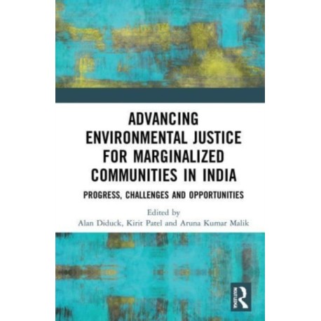Advancing Environmental Justice for Marginalized Communities in India: Progress, Challenges and Opportunities