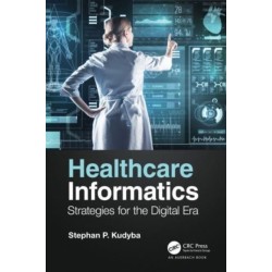 Healthcare Informatics: Strategies for the Digital Era