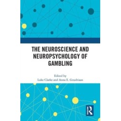 The Neuroscience and Neuropsychology of Gambling