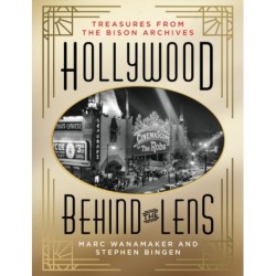 The Hollywood Behind the Lens: Treasures from the Bison Archives