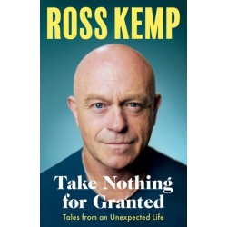 Take Nothing For Granted: Tales from an Unexpected Life