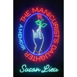 The Manicurist's Daughter: A Memoir